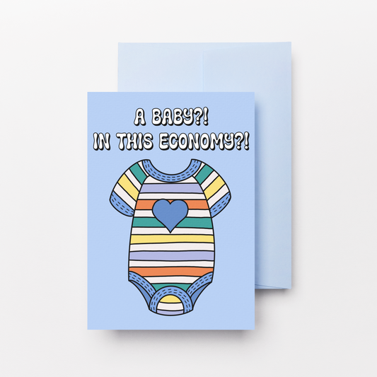 A Baby? In this Economy? Greeting Card