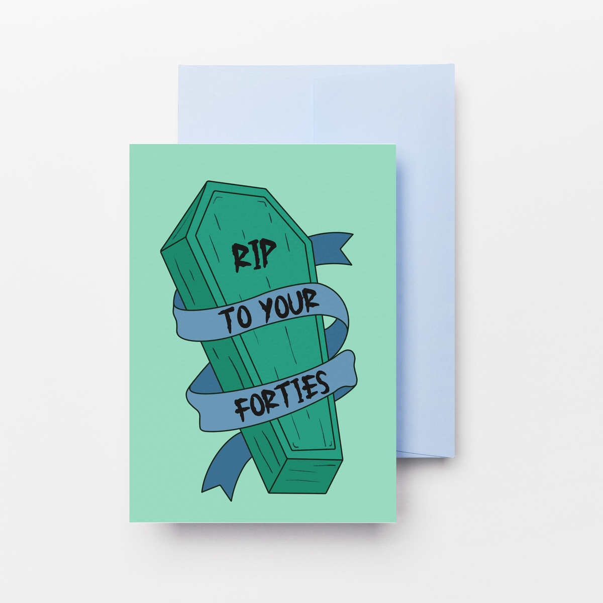 RIP to your Forties (40s) Greeting Card