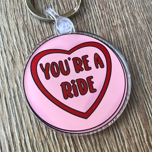 You're a Ride Keychain
