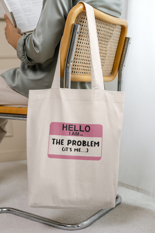 Hello I'm the Problem Tote Bag