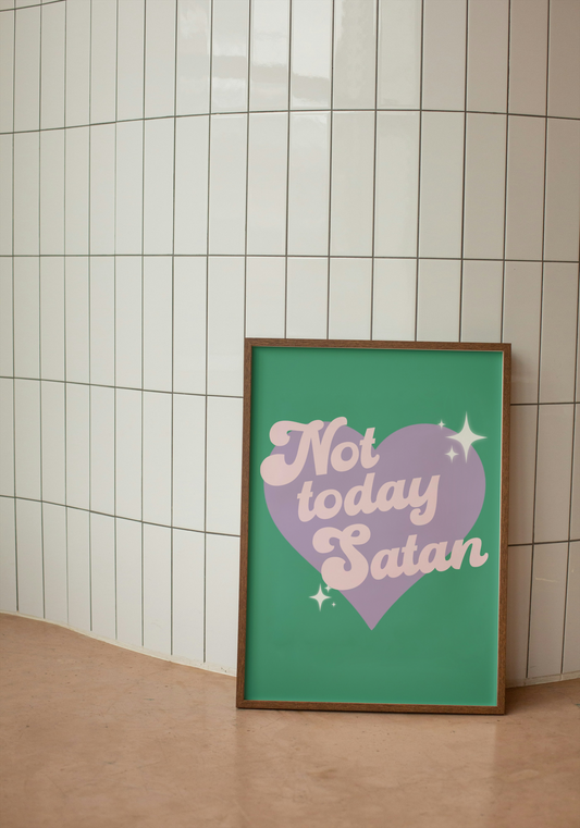 Not Today Satan Print