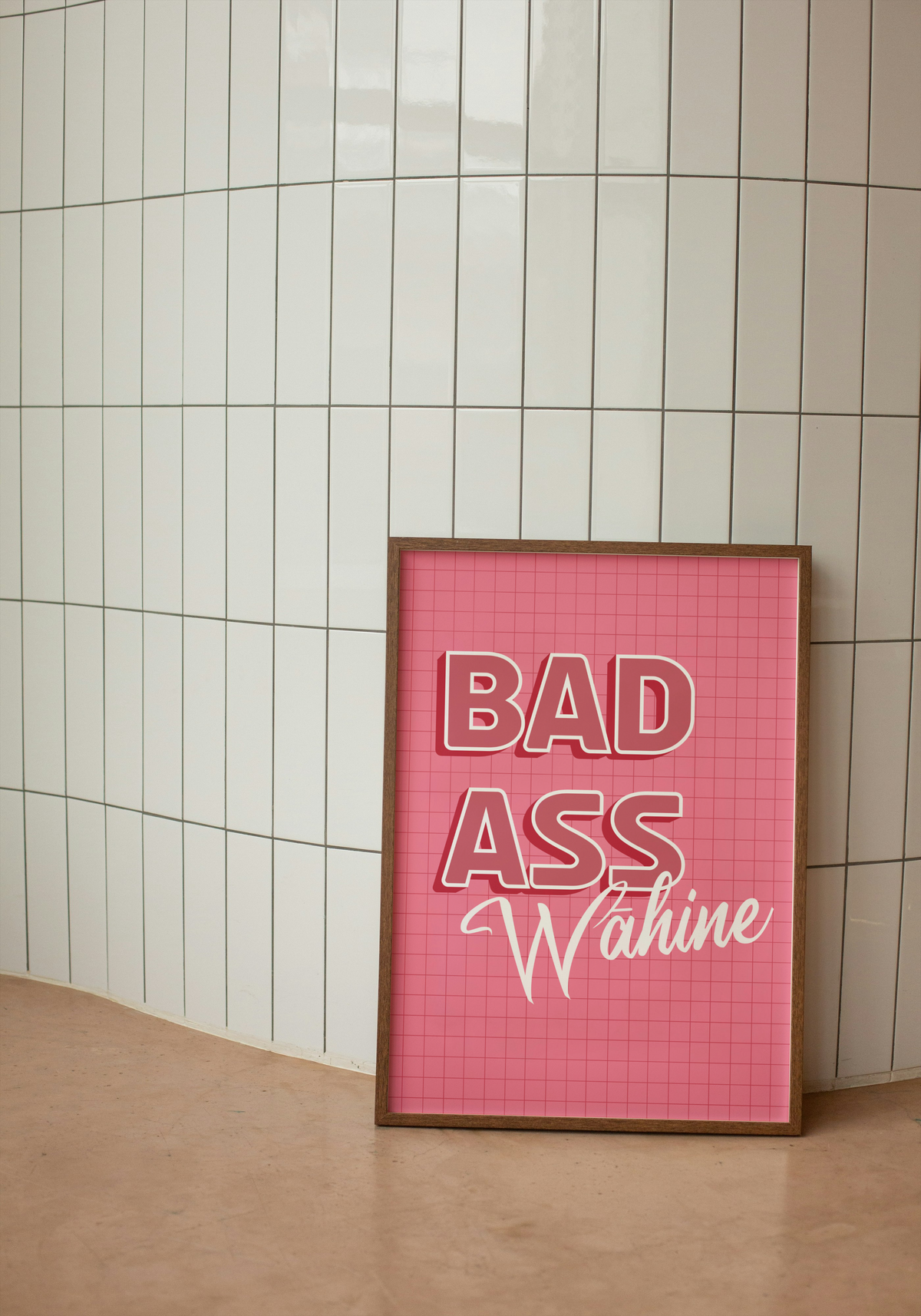 Bad Ass Wahine Print