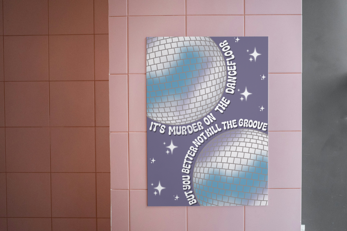 Murder on the Dancefloor Print