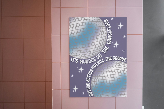 Murder on the Dancefloor Print