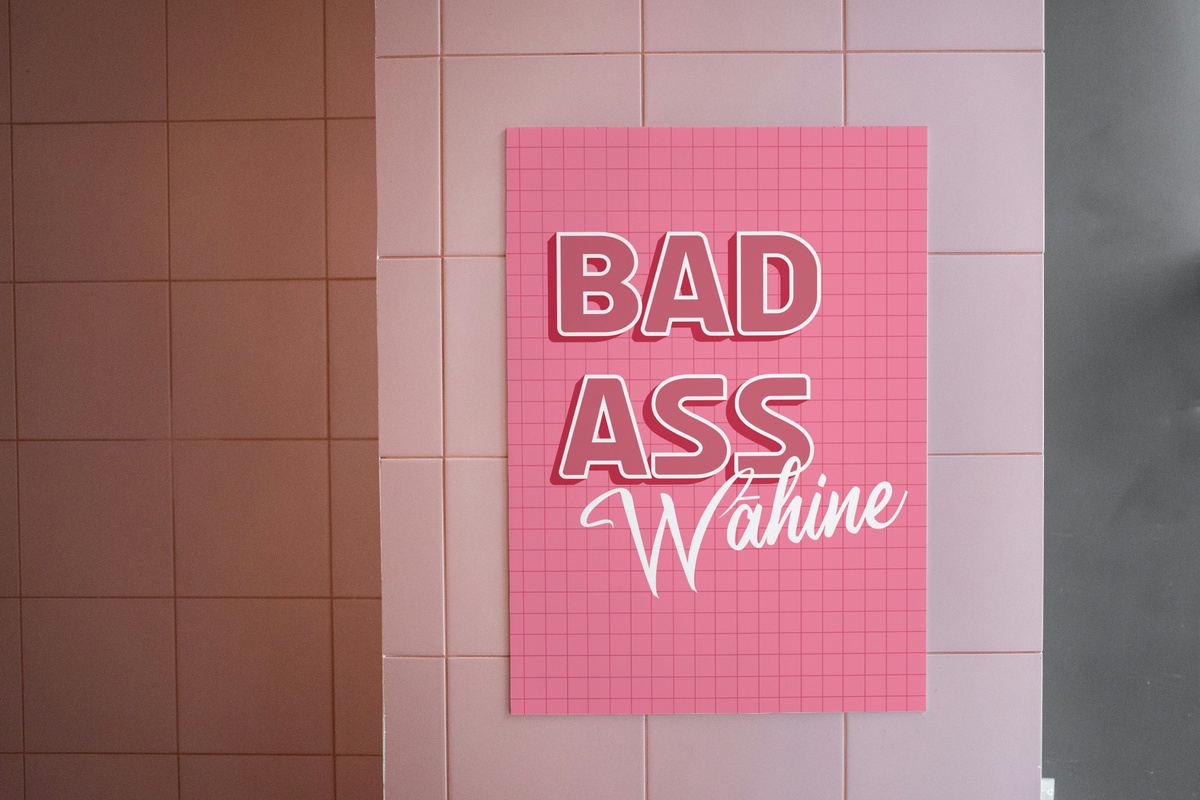 Bad Ass Wahine Print