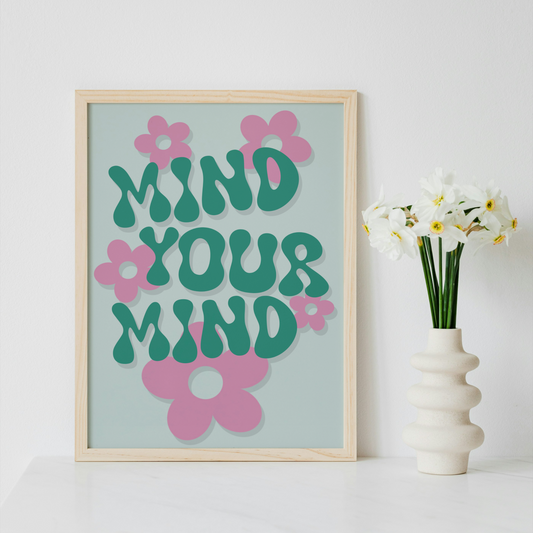 Mind Your Mind Print