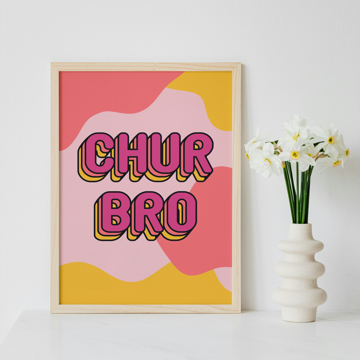 Chur Bro Print