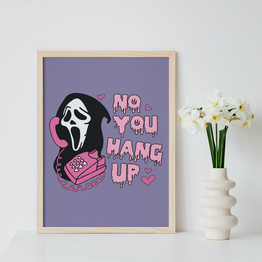 Scream Ghostface No You Hang Up Print
