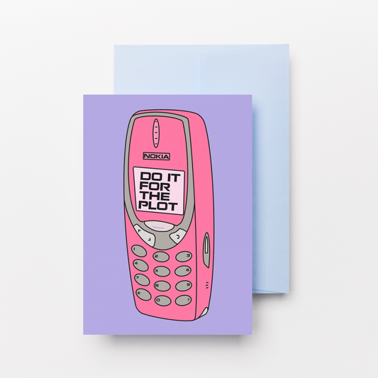 Do It For The Plot Greeting Card