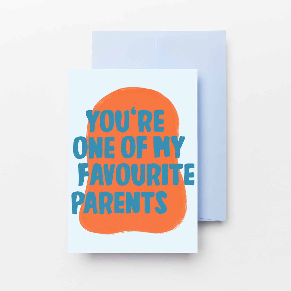 You're One of My Favourite Parents Greeting Card