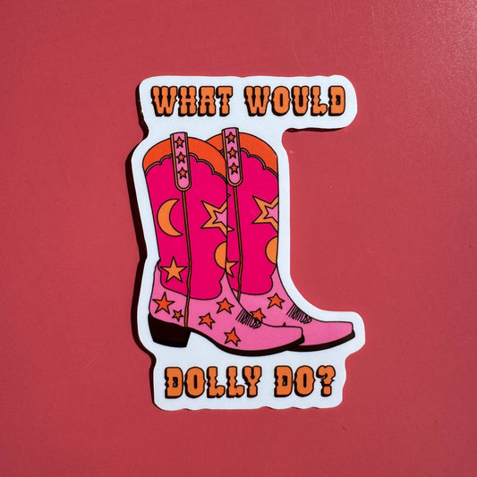 What Would Dolly Do Sticker