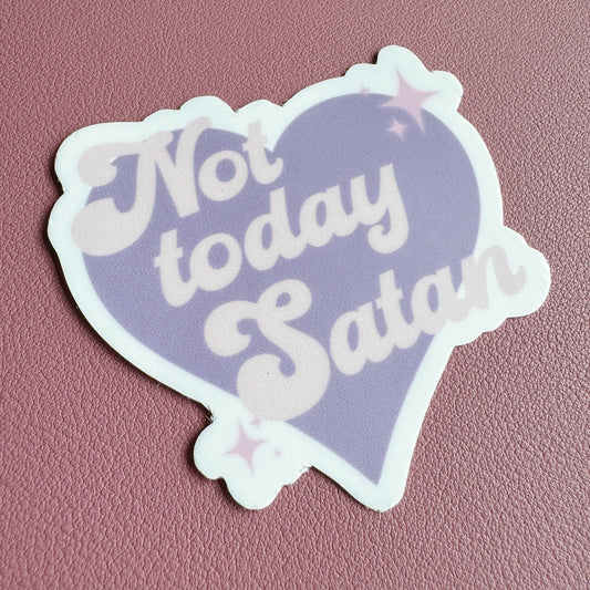 Not Today Satan Sticker