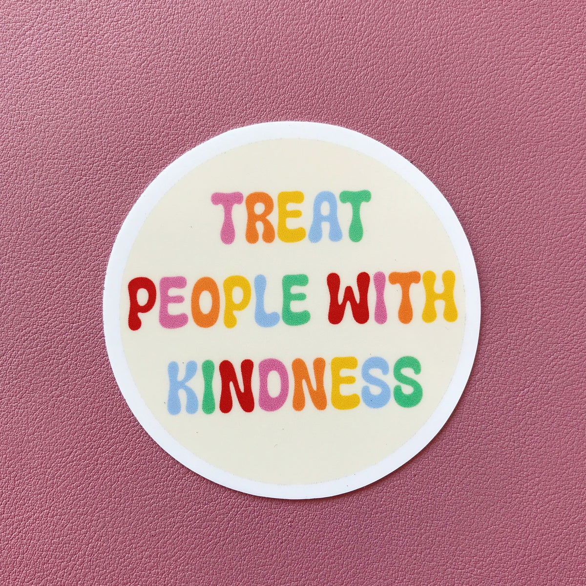 Treat People With Kindness Sticker