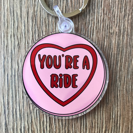You're a Ride Keychain