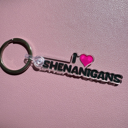 I Love Shenanigans Keychain