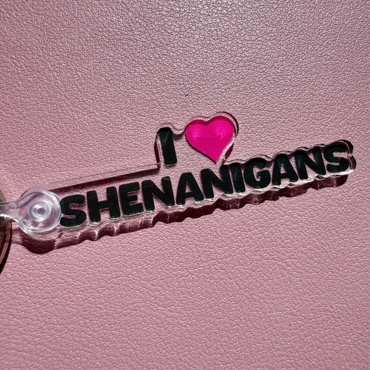 I Love Shenanigans Keychain