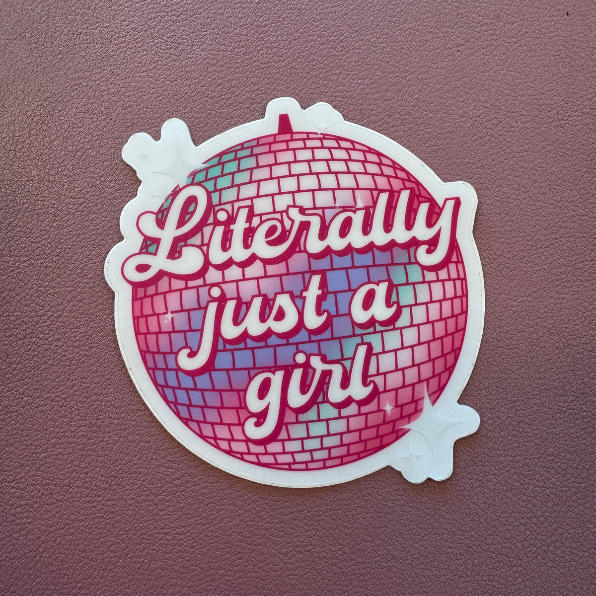 Literally Just a Girl Disco Mirror Ball Sticker
