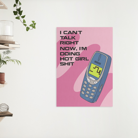 Hot Girl Shit Nokia Print
