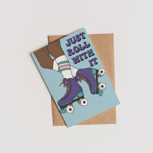 Just Roll With It Rollerskates Greeting Card