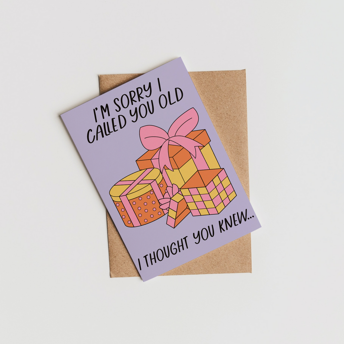 Sorry I Called You Old Greeting Card