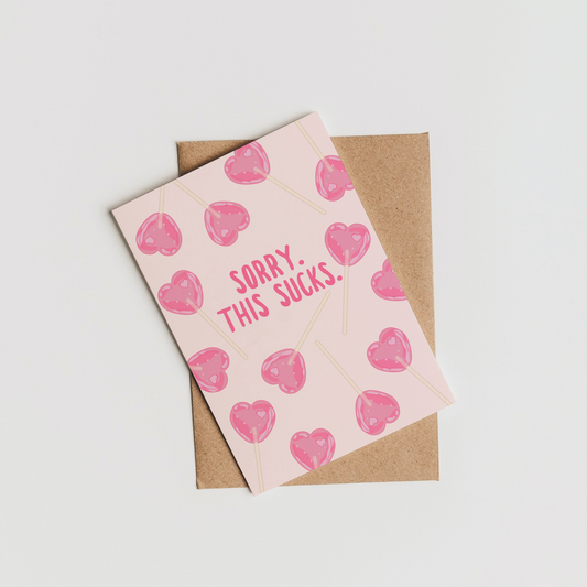 Sorry This Sucks Greeting Card