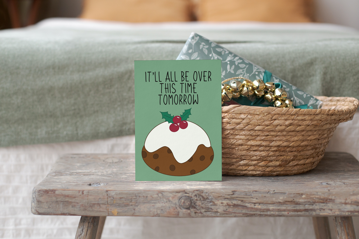 It'll All Be Over This Time Tomorrow Christmas Greeting Card