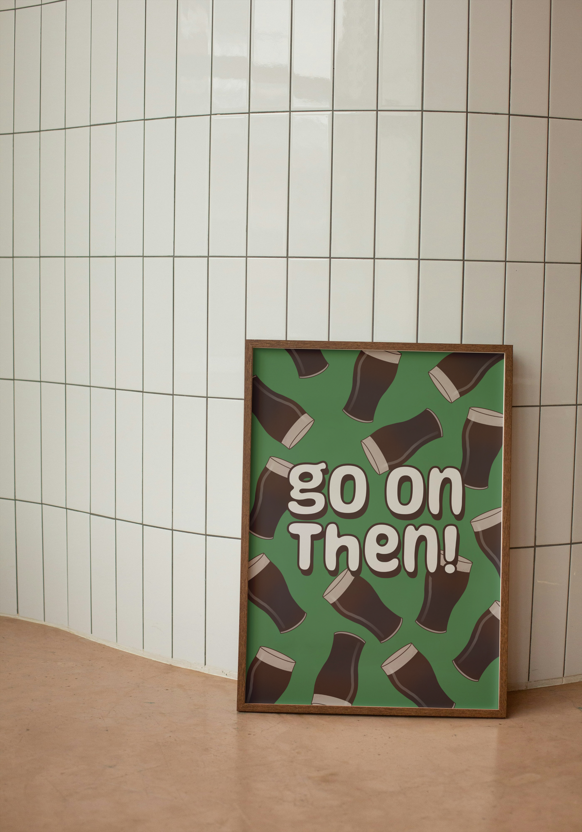 Go On Then Pints Print