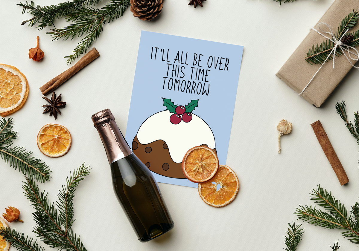 It'll All Be Over This Time Tomorrow Christmas Greeting Card