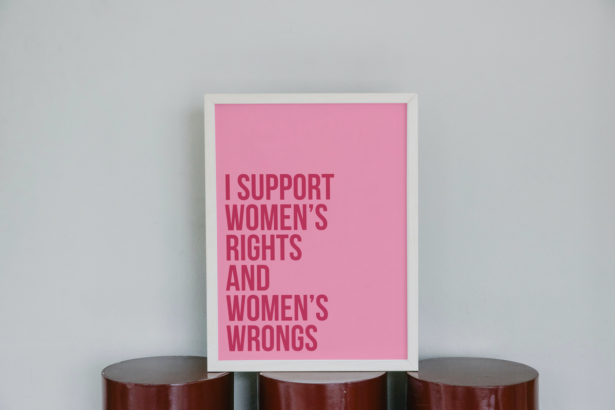 I Support Women's Rights and Women's Wrongs Print