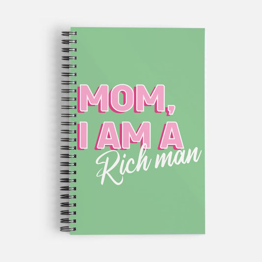 Mom I am a Rich Man A5 Notebook